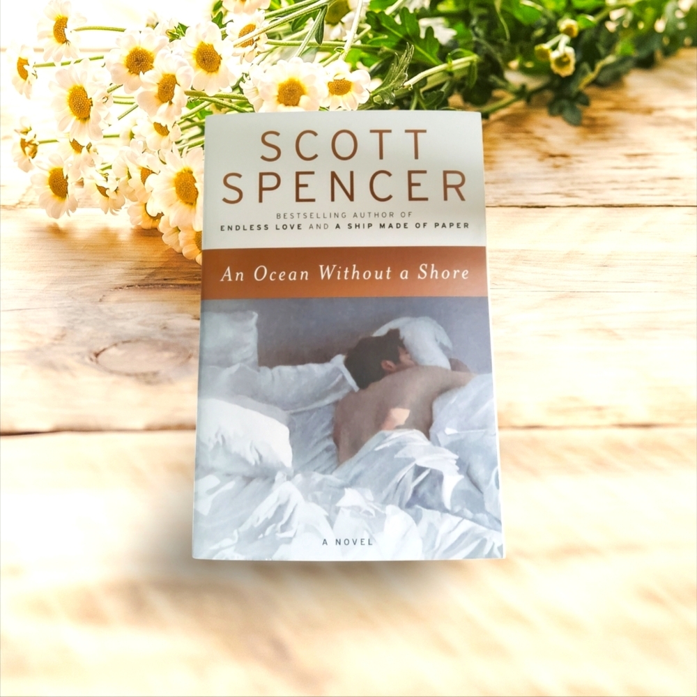 🔥An Ocean Without  a Shore By: Scott Spencer🔥